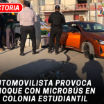 Automovilista provoca choque con microbús en la colonia Estudiantil