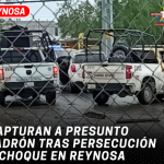 Capturan a presunto ladrón tras persecución y choque en Reynosa