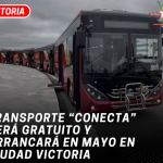 Transporte “Conecta” será gratuito y arrancará en mayo en Ciudad Victoria