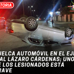 Vuelca automóvil en el Eje Vial Lázaro Cárdenas; uno de los lesionados está grave