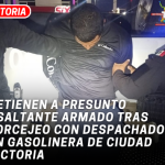 Detienen a presunto asaltante armado tras forcejeo con despachador en gasolinera de Ciudad Victoria