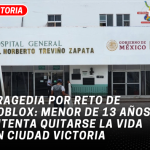 Tragedia por reto de Roblox: menor de 13 años intenta quitarse la vida en Ciudad Victoria