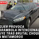 Mujer provoca carambola intencional y huye tras brutal choque en Matamoros