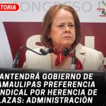 Mantendrá Gobierno de Tamaulipas preferencia sindical por herencia de plazas: Administración