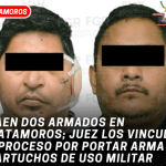Caen dos armados en Matamoros; juez los vincula a proceso por portar arma y cartuchos de uso militar