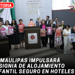 Tamaulipas impulsará insignia de alojamiento infantil seguro en hoteles