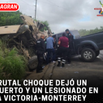 Brutal choque dejó un muerto y un lesionado en la Victoria-Monterrey