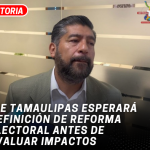 INE Tamaulipas esperará definición de reforma electoral antes de evaluar impactos