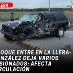 Choque entre en la Llera- González deja varios lesionados: afecta circulación