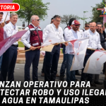Lanzan operativo para detectar robo y uso ilegal de agua en Tamaulipas