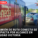 Camión de Ruta Conecta se impacta por alcance en Ciudad Victoria