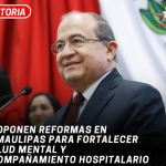 Proponen reformas en Tamaulipas para fortalecer salud mental y acompañamiento hospitalario