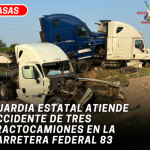 Guardia Estatal atiende accidente de tres tractocamiones en la Carretera Federal 83