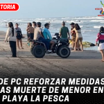 Pide PC reforzar medidas tras muerte de menor en la Playa La Pesca