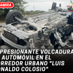Impresionante volcadura de automóvil en el Corredor Urbano «Luis Donaldo Colosio»