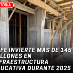 ITIFE invierte más de 145 millones en infraestructura educativa durante 2025