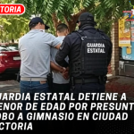 Guardia Estatal detiene a menor de edad por presunto robo a gimnasio en Ciudad Victoria