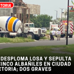 Se desploma losa y sepulta a cinco albañiles en Ciudad Victoria; dos graves