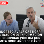Congreso avala castigar filtración de información de seguridad pública con hasta ocho años de cárcel